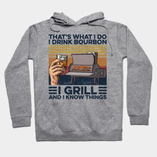 Bourbon I Drink Bourbon I Grill Hoodie